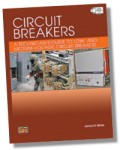 Circuit Breakers: A Technicians Guide to Low- and Medium-Voltage Circuit Breakers