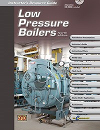 Low Pressure Boilers Instructor's Resource Guide