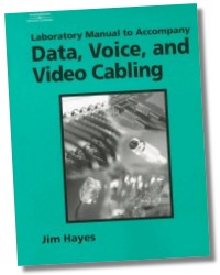 Data, Voice, and Video Cabling Lab Manual