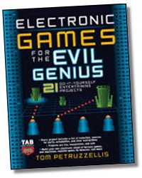 Electronic Games for the Evil Genius