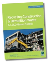 Recycling Construction & Demolition Waste - A LEED-Based Toolkit