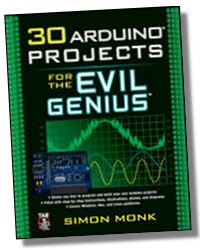 30 Arduino Projects for the Evil Genius