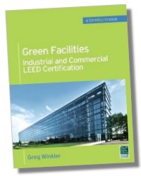 Green Facilities: Industrial and Commercial LEED Certification