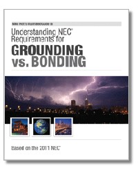 Understanding NEC Requirements for Grounding vs. Bonding 2011