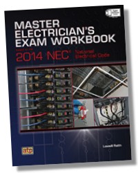 Master Electrician's Exam Workbook Based on the 2014 NEC