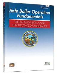 Safe Boiler Operation Fundamentals - Special Engineer's Guide for the State of Minnesota