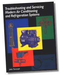 Troubleshooting and Servicing Modern Air Conditioning & Refrigeration Systems