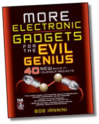 MORE Electronic Gadgets for the Evil Genius