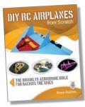 DIY RC Airplanes from Scratch - The Brooklyn Aerodrome Bible for Hacking the Skies