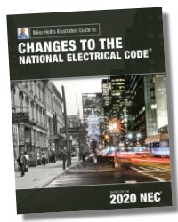 Mike Holt’s Illustrated Changes to the NEC 2020