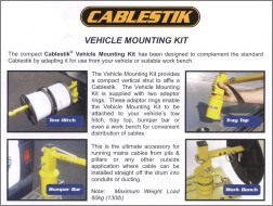 The compact CableStik Vehicle Mounting Kit (aka Hitch Mount) is designed to adapt the CableStik for mounting to a Tow Hitch, Bumper Bar, Tray Top, or other suitable (stable) surfaces.
