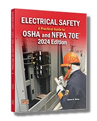 Electrical Safety: A Practical Guide to OSHA and NFPA 70E 2024