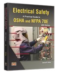 Electrical Safety: A Practical Guide to OSHA and NFPA 70E