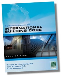 Significant Changes to the International Building Code: 2012 Edition