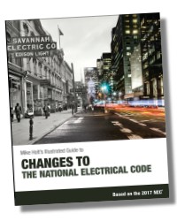 Mike Holt’s Illustrated Changes to the NEC 2017